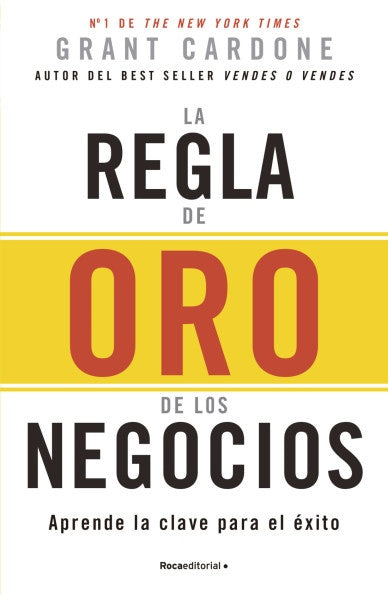 La regla de oro de los negocios | Grant Cardone