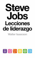 STEVE JOBS LECCIONES DEL LIDERAZGO | WALTER ISAACSON
