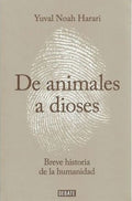 DE ANIMALES A DIOSES | HARARI YUVAL NOAH