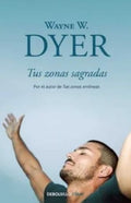 TUS ZONAS SAGRADAS | WAYNE W.DYER