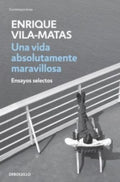 UNA VIDA ABSOLUTAMENTE MARAVILLOSA | MATAS-VILA ENRIQUE