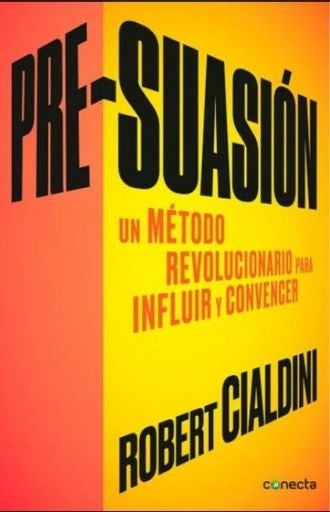 Pre-Suasión | Robert Cialdini