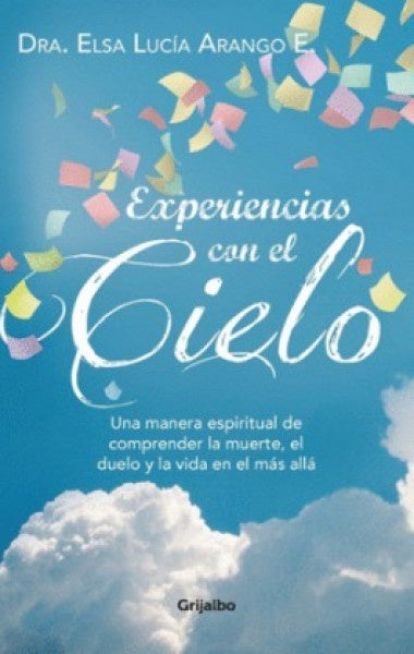 EXPERIENCIAS CON EL CIELO | ELSA LUCÍA ARANGO ESCOBAR
