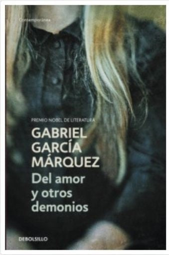 DEL AMOR Y OTROS DEMONIOS | GARCIA MARQUEZ GABRIEL