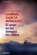 EL AMOR EN LOS TIEMPOS DEL CÓLERA | GARCIA MARQUEZ GABRIEL