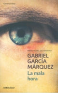 LA MALA HORA | GARCIA MARQUEZ GABRIEL
