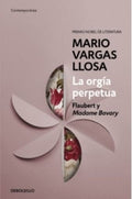 ORGIA PERPETUA LA | VARGAS LLOSA MARIO