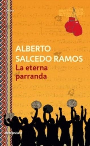 LA ETERNA PARRANDA | SALCEDO RAMOS ALBERTO
