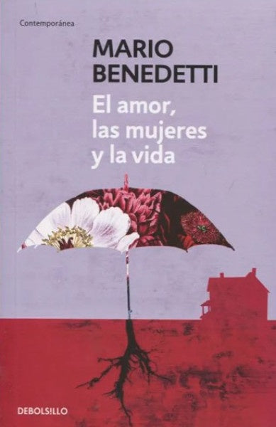 EL AMOR, LAS MUJERES Y LA VIDA | BENEDETTI MARIO