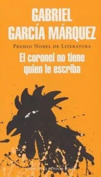 El coronel no tiene quien le escriba | GARCIA MARQUEZ GABRIEL
