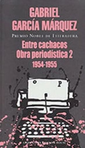 Obra periodistica 2 Entre cachacos | GARCIA MARQUEZ GABRIEL
