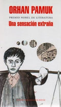 UNA SENSACION EXTRAÑA | PAMUK ORHAN
