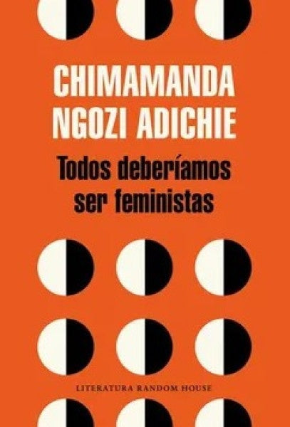 TODOS DEBERÍAMOS SER FEMINISTAS | CHIMAMANDA NGOZI ADICHIE