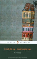 CUENTOS (DOSTOIEVSKY) | FIODOR DOSTOIEVSKY