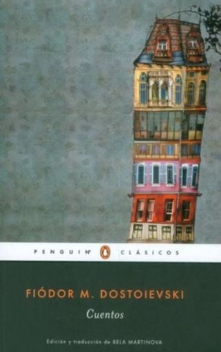 CUENTOS (DOSTOIEVSKY) | FIODOR DOSTOIEVSKY