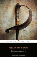 LOS TRES MOSQUETEROS | ALEXANDRE DUMAS