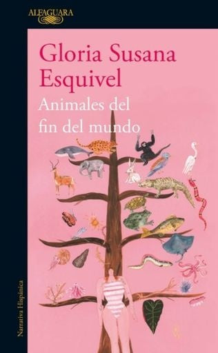 ANIMALES DEL FIN DEL MUNDO | ESQUIVEL, SUSANA ESQUIVEL