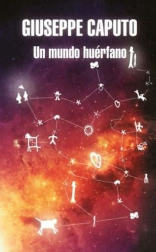UN MUNDO HUERFANO | CAPUTO GIUSEPPE