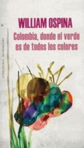 COLOMBIA, DONDE EL VERDE ES DE TODOS LOS | OSPINA WILLIAM