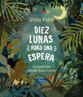 DIEZ LUNAS PARA UNA ESPERA | NATALIA ROJAS CASTRO