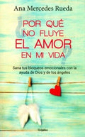 POR QUÉ NO FLUYE EL AMOR EN MI VIDA