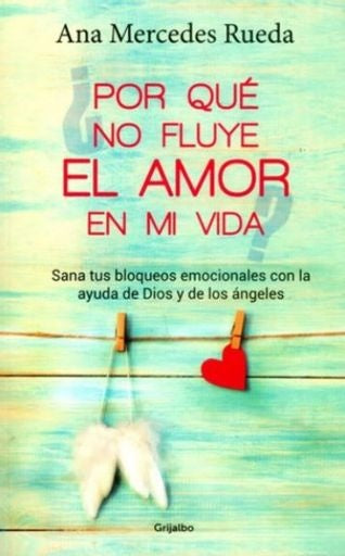 POR QUÉ NO FLUYE EL AMOR EN MI VIDA