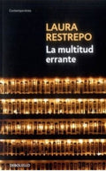 LA MULTITUD ERRANTE | RESTREPO LAURA