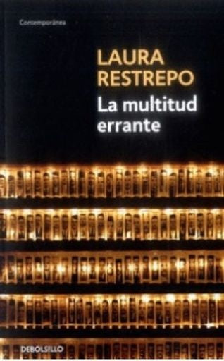 LA MULTITUD ERRANTE | RESTREPO LAURA