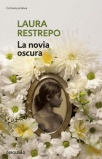 LA NOVIA OSCURA | RESTREPO LAURA