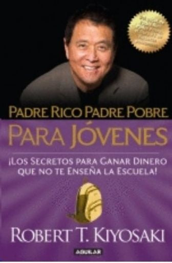 PADRE RICO PADRE POBRE PARA JOVENES
