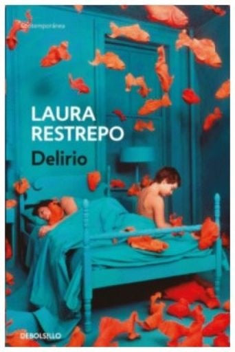 DELIRIO | RESTREPO LAURA