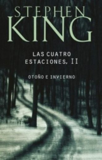 LAS CUATRO ESTACIONES II | Stephen King
