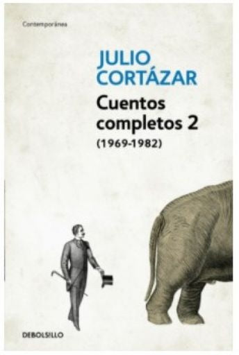 CUENTOS COMPLETOS 2 (1969-1983) | CORTAZAR JULIO