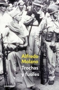 TROCHAS Y FUSILES | MOLANO ALFREDO