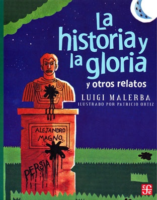 LA HISTORIA Y LA GLORIA | LUIGI MALERBA