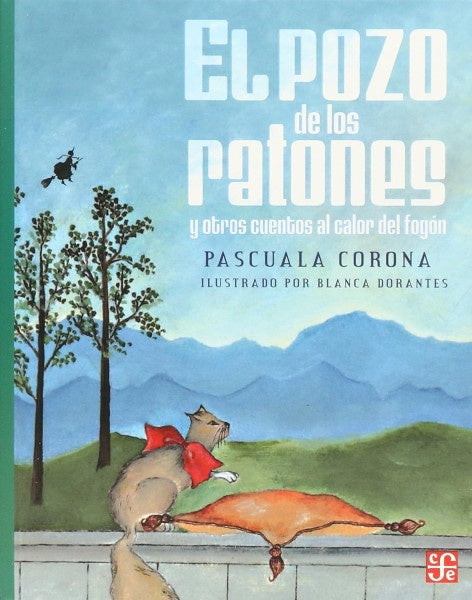 EL POZO DE LOS RATONES Y OTROS CUENTOS AL CALOR DEL FOGON | PASCUALA CORONA
