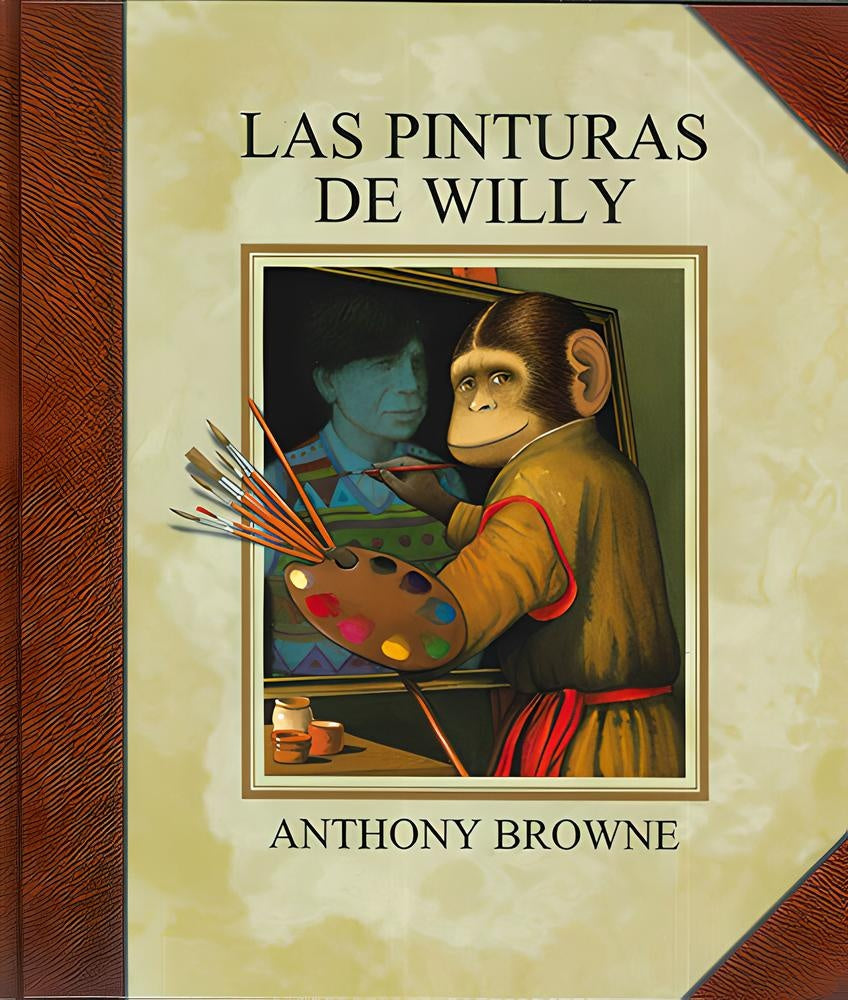 LAS PINTURAS DE WILLY | BROWNE ANTHONY
