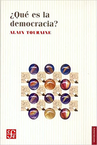 ¿Qué es la democracia? | Alain Touraine