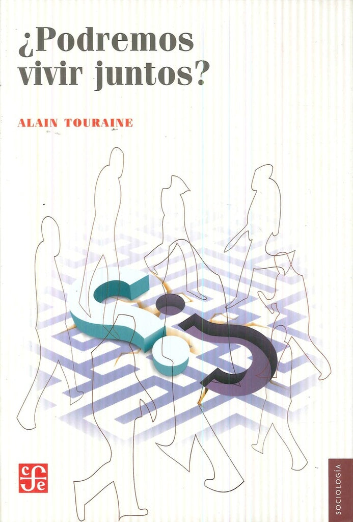 U00BFPODREMOS VIVIR JUNTOS? | ALAIN TOURAINE