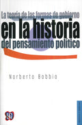 LA TEORIA DE LAS FORMAS DE GOBIERNO EN LA HISTORIA DEL PENSAMIENTO POLITICO | NORBERTO BOBBIO