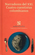 NARRADORES DEL XXI CUATRO CUENTISTAS COLOMBIANOS | PABLO MONTOYA