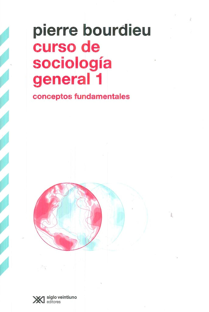 CURSO DE SOCIOLOGÍA GENERAL (1). CONCEPTOS FUNDAMENTALES | PIERRE BOURDIEU