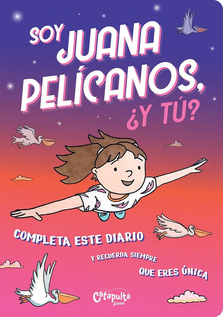SOY JUANA PELÍCANOS, U00BFY TÚ?