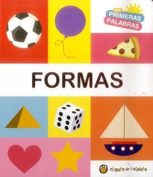 MIS PRIMERAS PALABRAS - FORMAS