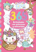 365 Actividades con princesas y unicornios | A.A.V.V.