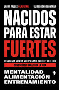 Nacidos para estar fuertes | Laura  Falces