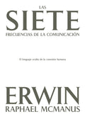 Las siete frecuencias de la comunicación | Erwin Raphael McManus