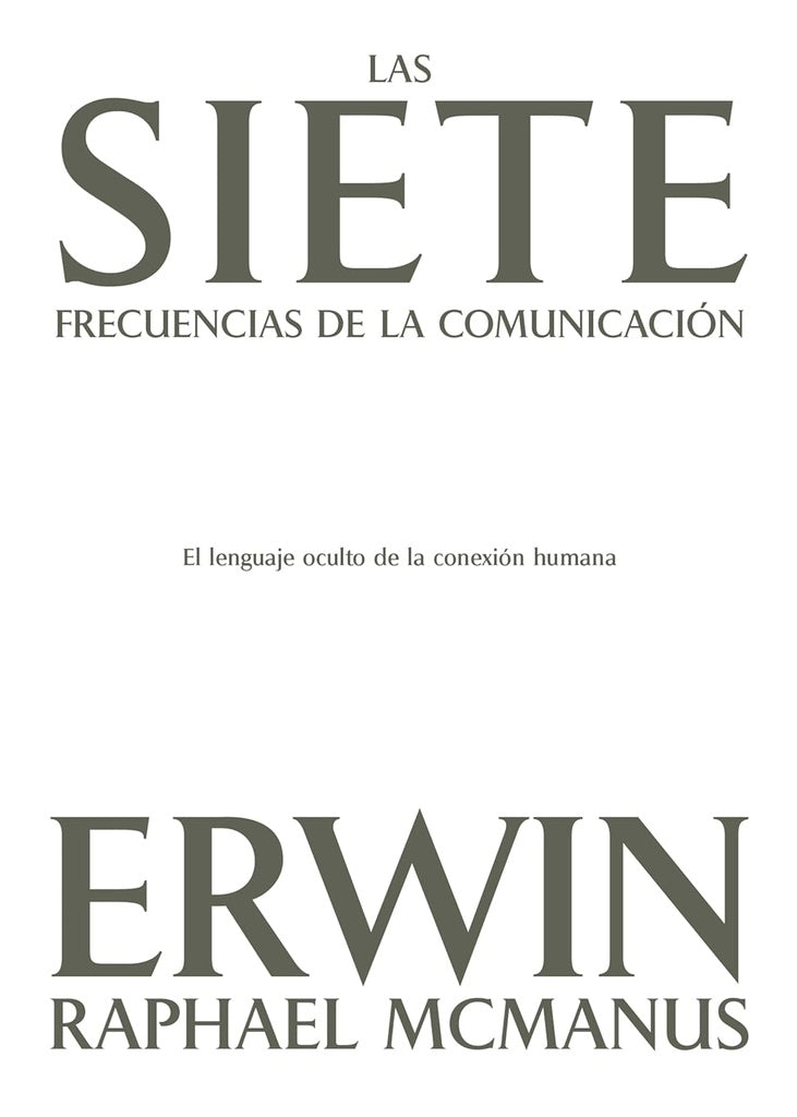 Las siete frecuencias de la comunicación | Erwin Raphael McManus