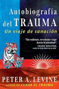 AUTOBIOGRAFÍA DEL TRAUMA